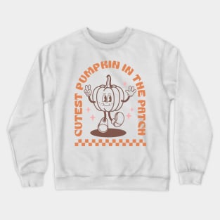 Cutest Pumpkin In The Patch Crewneck Sweatshirt